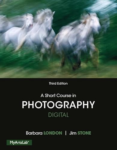 A Short Course in Photography: Digital