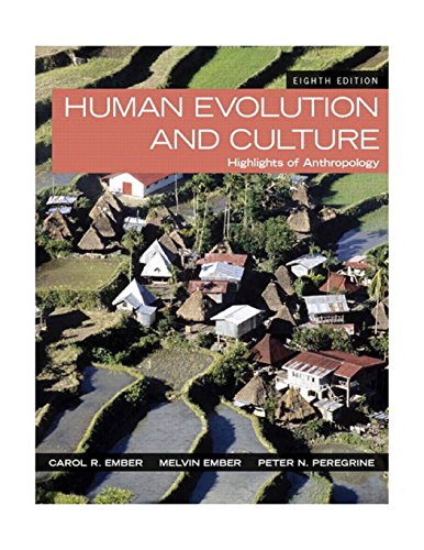 Human Evolution and Culture: Highlights of Anthropology (8th Edition)