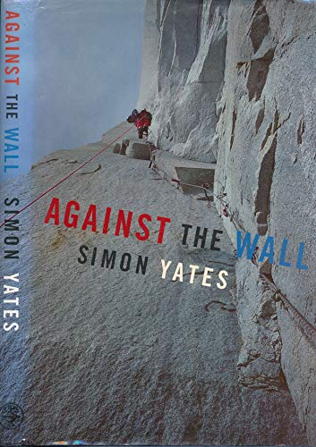 Cover of Against The Wall by Yates, Simon, hardcover Book