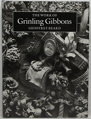 The Work of Grinling Gibbons