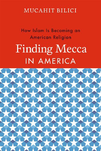 Finding Mecca in America: How Islam Is Becoming an American Religion