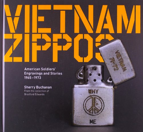 Vietnam Zippos: American Soldiers' Engravings and Stories (1965-1973)