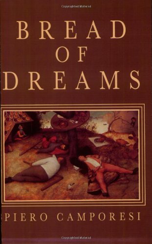 Bread of Dreams: Food and Fantasy in Early Modern Europe
