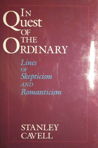 In Quest of the Ordinary: Lines of Skepticism and Romanticism
