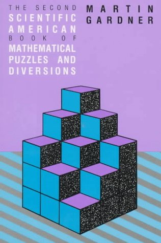 The Second Scientific American Book of Mathematical Puzzles and Diversions