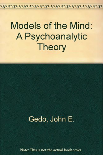Models of the mind: A psychoanalytic theory