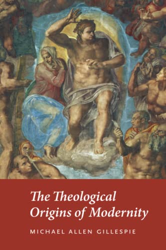 The Theological Origins of Modernity