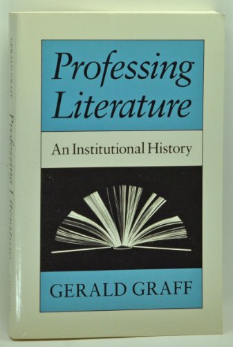 Professing Literature: An Institutional History