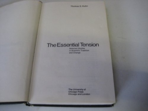 The essential tension: Selected studies in scientific tradition and change
