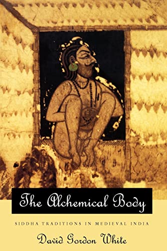 The Alchemical Body: Siddha Traditions in Medieval India