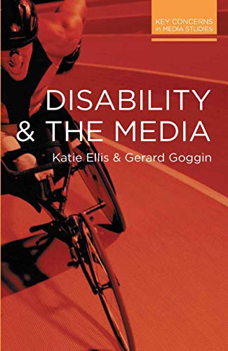 Disability and the Media (Key Concerns in Media Studies, 2)