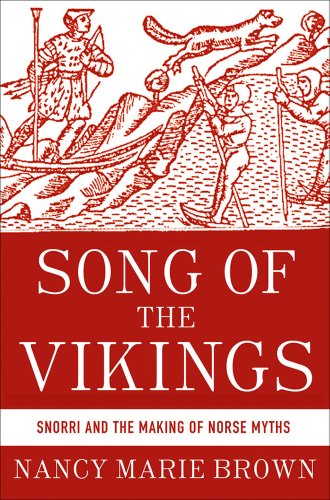 Song of the Vikings: Snorri and the Making of Norse Myths
