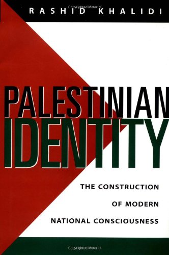 Palestinian Identity: The Construction of Modern National Consciousness