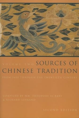 Sources of Chinese Tradition, Vol. 2: From 1600 Through the Twentieth Century (Introduction to Asian Civilizations)