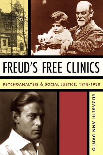 Freud's Free Clinics: Psychoanalysis and Social Justice, 1918–1938