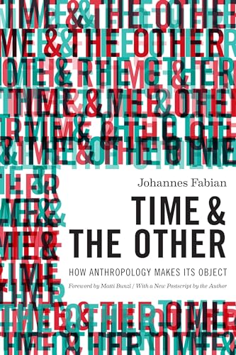 Time and the Other: How Anthropology Makes Its Object