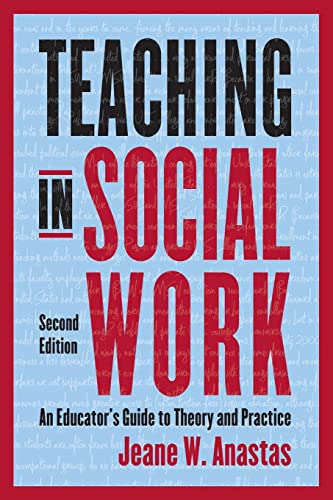 Teaching in Social Work: An Educator’s Guide to Theory and Practice