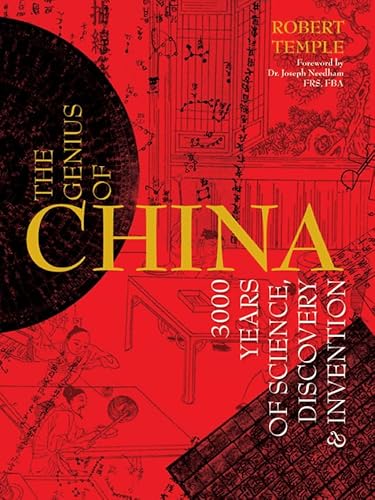 The Genius of China: 3000 Years of Science, Discovery & Invention