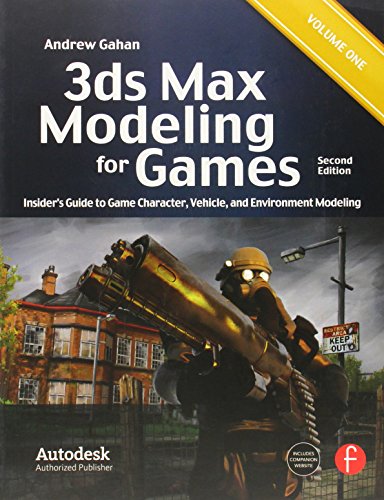 3ds Max Modeling for Games: Insider's Guide to Game Character, Vehicle, and Environment Modeling: Volume I