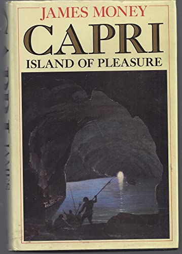 Cover of Capri: Island of Pleasure by Money, James, hardcover Book