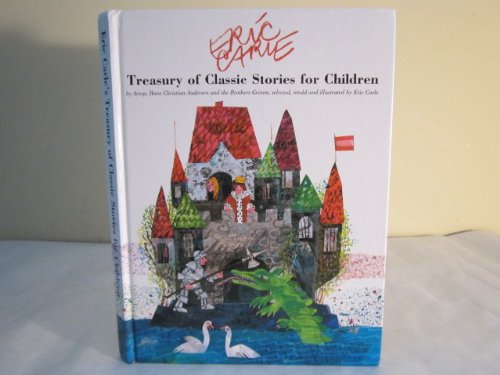 Eric Carle's Fairytales And Fables: By Aesop, Hans Christian Andersen And the Brothers Grimm