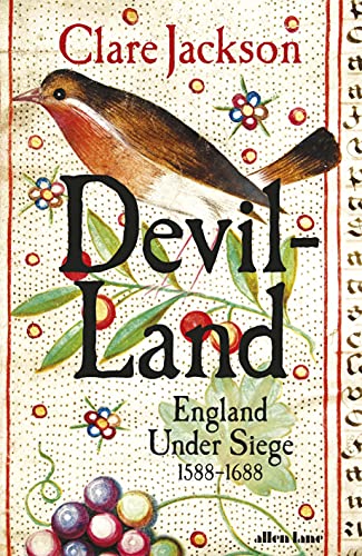 Devil-Land: England Under Siege, 1588-1688