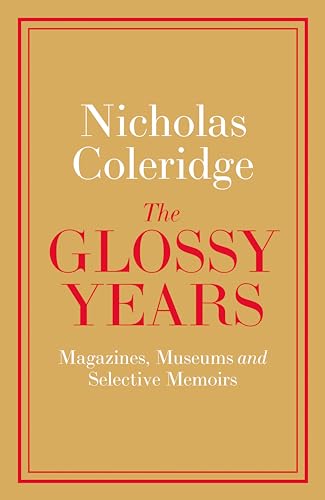The Glossy Years: Magazines, Museums and Selective Memoirs