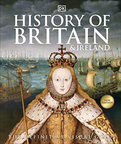 History of britain and ireland: the definitive visual guide