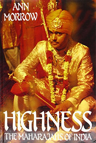 Highness: The maharajahs of India