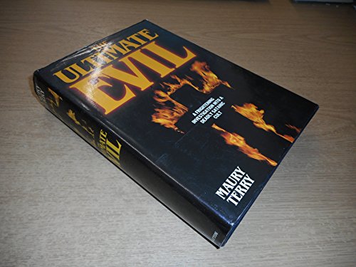 The Ultimate Evil: An Investigation into a Dangerous Satanic Cult