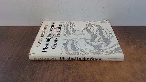 Pissing in the Snow and Other Ozark Folktales