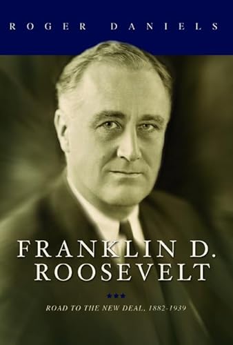 Cover of Franklin D. Roosevelt: Road to the New Deal, 1882-1939 by Daniels, Roger, hardcover Book