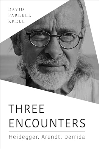 Three Encounters: Heidegger, Arendt, Derrida (Studies in Continental Thought)