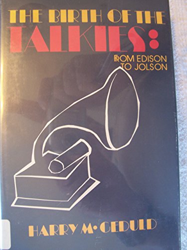 The Birth of the Talkies: From Edison to Jolson