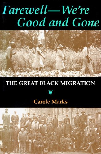 Farewell--We're Good and Gone: The Great Black Migration (Blacks in the Diaspora)