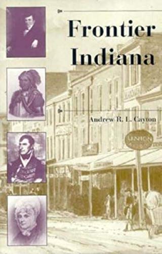 Frontier Indiana (History of the Trans-Appalachian Frontier)