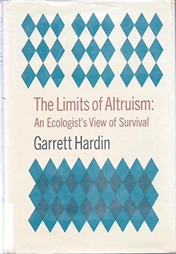 The limits of altruism: An ecologist's view of survival