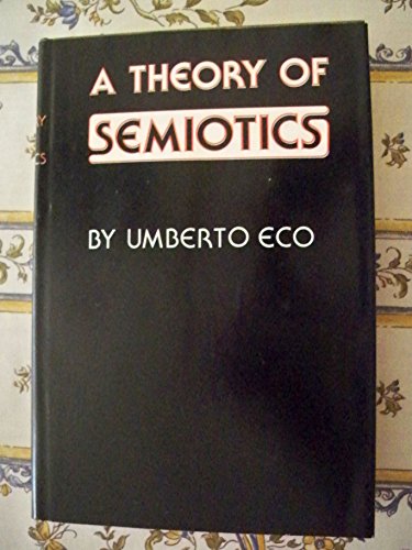 A Theory of Semiotics (Advances in Semiotics)