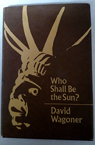 Who shall be the sun?: Poems based on the lore, legends, and myths of northwest coast and plateau Indians