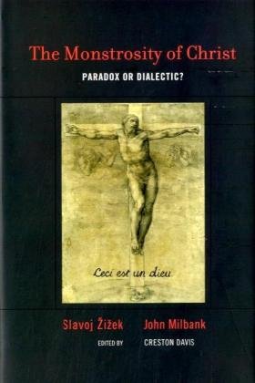 The Monstrosity of Christ: Paradox or Dialectic? (Short Circuits)