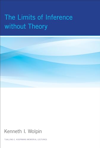 The Limits of Inference without Theory (Tjalling C. Koopmans Memorial Lectures)