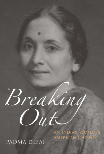 Cover of Breaking Out: An Indian Woman's American Journey by Desai, Padma, hardcover Book