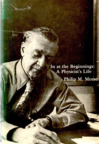 In at the Beginnings: A Physicist's Life