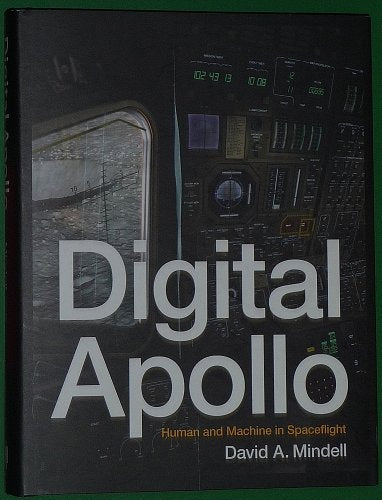 Digital Apollo: Human and Machine in Spaceflight