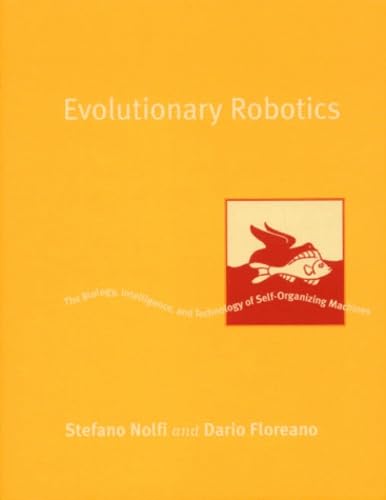 Cover of Evolutionary Robotics: The Biology, Intelligence, and Technology of Self-Organizing Machines (Intelligent Robotics and Autonomous Agents) by Floreano, Dario, hardcover Book