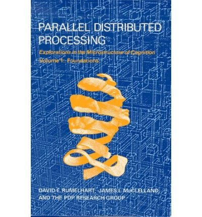 Parallel Distributed Processing: Explorations in the Microstructure of Cognition (2 Volume Set)