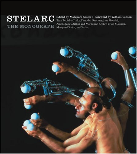 Stelarc: The Monograph