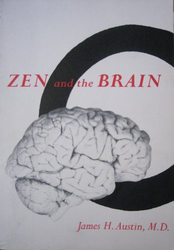 Zen and the Brain: Toward an Understanding of Meditation and Consciousness