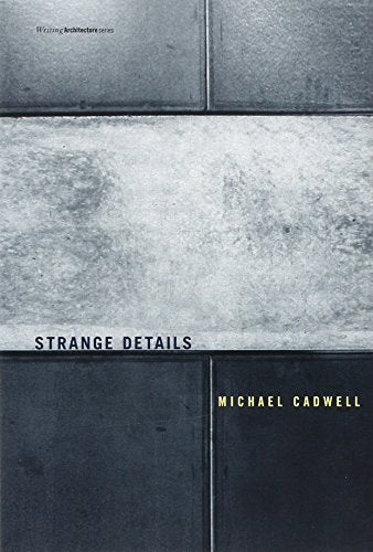 Strange Details: Writing Architecture
