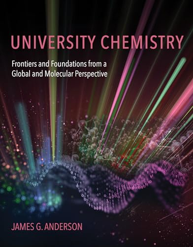 University Chemistry: Frontiers and Foundations from a Global and Molecular Perspective